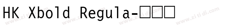 HK Xbold Regula字体转换